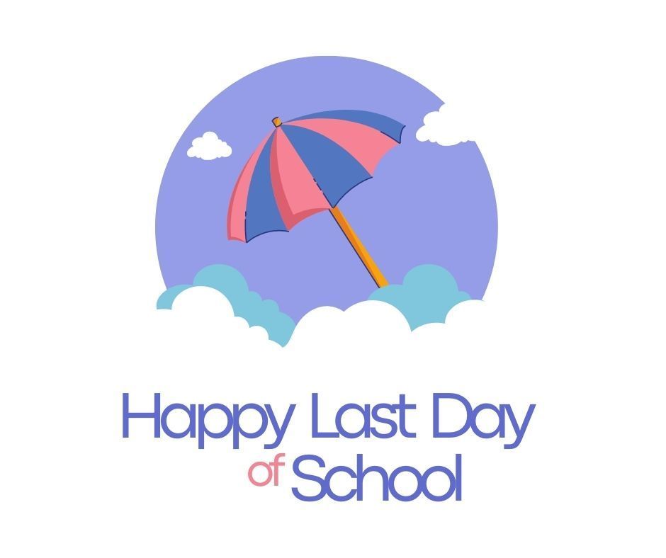 Happy Last Day of School